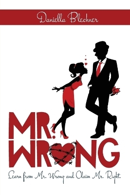 Mr. Wrong - Daniella Blechner