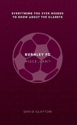 Burnley FC Miscellany - David Clayton