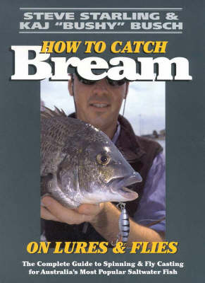 How to Catch Bream on Lures and Fly - Steve Starling