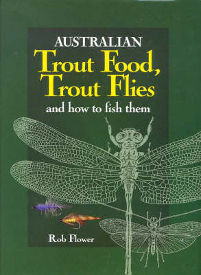 Australian Trout Food: Trout Flies - Rob Flower