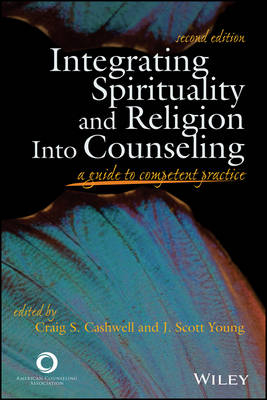 Integrating Spirituality and Religion Into Counseling - Craig S Young, J Scott Young