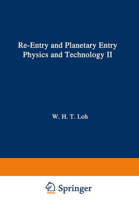 Re-entry and Planetary Entry Physics and Technology - W.H.T. Loh