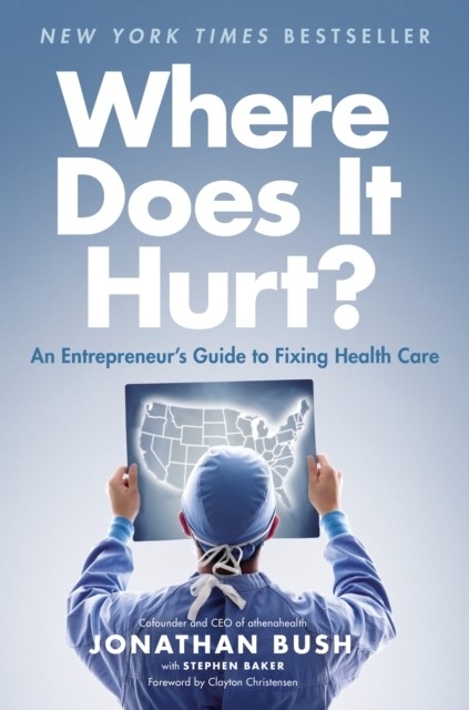 Where Does It Hurt? -  Stephen Baker,  Jonathan Bush