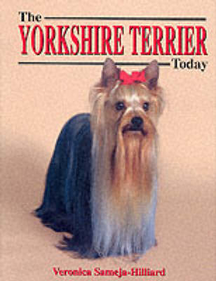 The Yorkshire Terrier Today - Veronica Sameja-Hilliard