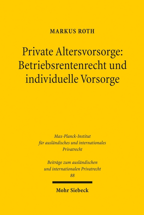 Private Altersvorsorge: Betriebsrentenrecht und individuelle Vorsorge -  Markus Roth