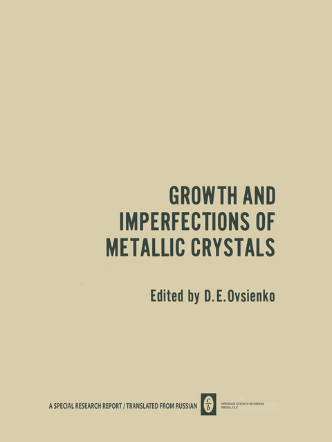 Growth and Imperfections of Metallic Crystals / Rost I Nesovershenstva Metallicheskikh Kristallov / Рост и Несовершенства Металлических Кристаллов - 