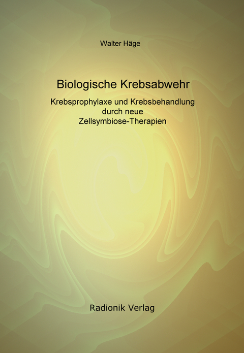 Biologische Krebsabwehr - Walter Häge