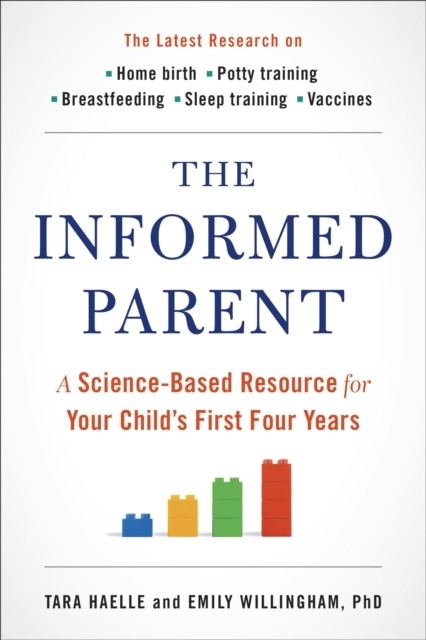 Informed Parent -  Ph.D. Emily Willingham,  Tara Haelle
