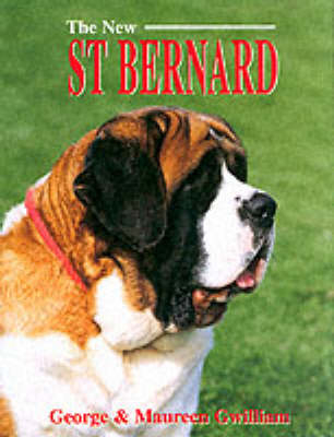 The New St.Bernard - George Gwilliam, Maureen Gwilliam