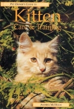 Pet Owner's Guide to Kitten Care and Training - Andrea McHugh
