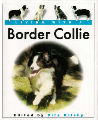 Living with a Border Collie - Dita Kilsby