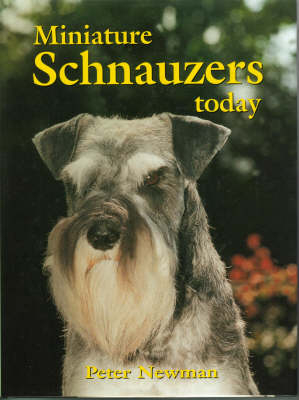 Miniature Schnauzers Today - Peter Newman