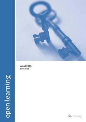 Open Learning Guide for Word 2003 Advanced