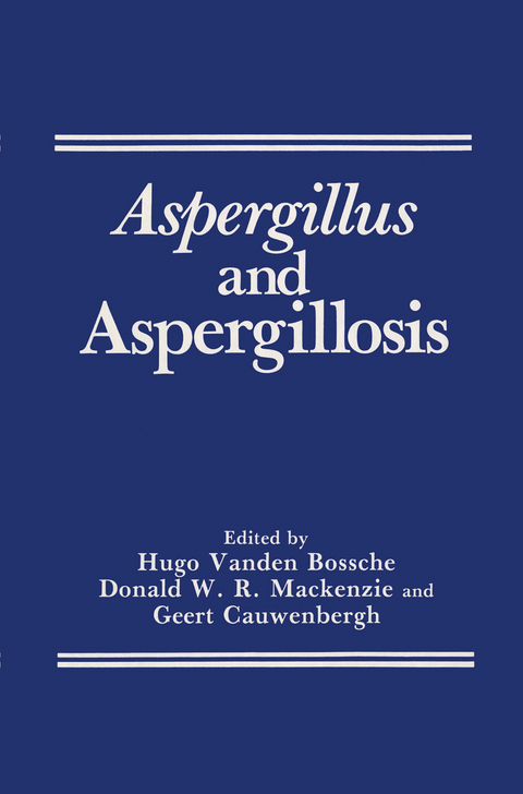 Aspergillus and Aspergillosis - Hugo Van Den Bossche, Geert Cauwenbergh, Donald W. R. MacKenzie