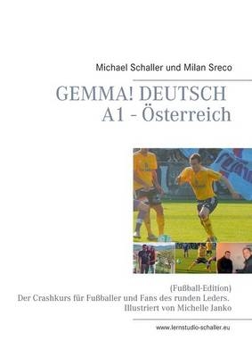 GEMMA! DEUTSCH A1 - Österreich (Fußball-Edition) - Michael Schaller, Milan Sreco