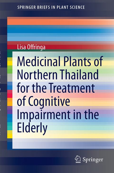 Medicinal Plants of Northern Thailand for the Treatment of Cognitive Impairment in the Elderly - Lisa Offringa