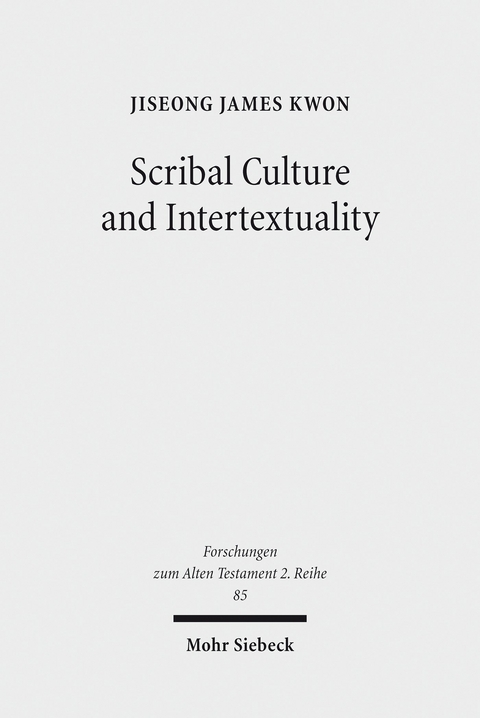 Scribal Culture and Intertextuality -  JiSeong James Kwon