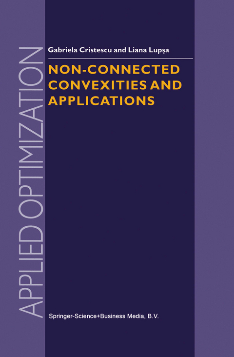 Non-Connected Convexities and Applications - G. Cristescu, L. Lupsa