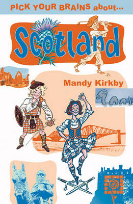 Pick Your Brains About Scotland - Mandy Kirkby