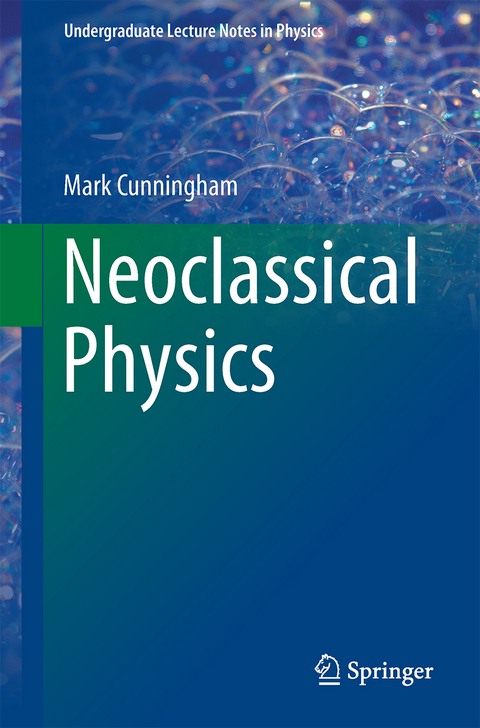 Neoclassical Physics - Mark A. Cunningham