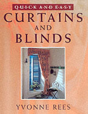 Quick and Easy Curtains and Blinds - Yvonne Rees