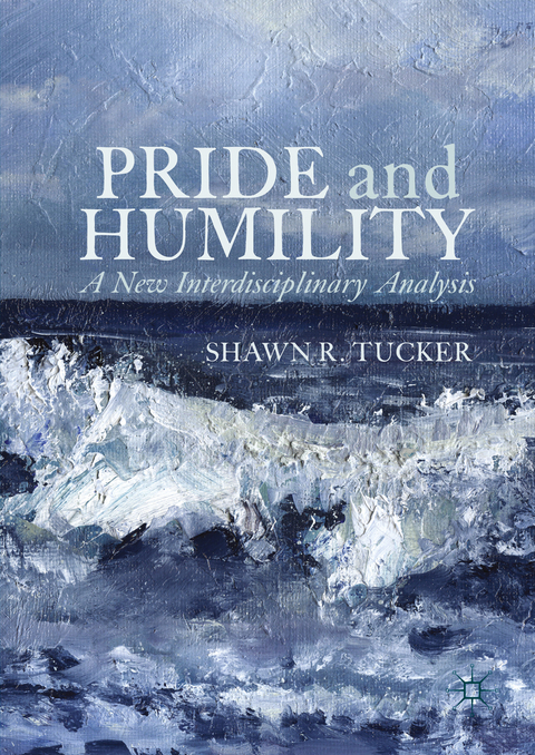 Pride and Humility -  Shawn R. Tucker