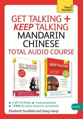 Get Talking and Keep Talking Mandarin Chinese Total Audio Course - Song Lianyi, Elizabeth Scurfield