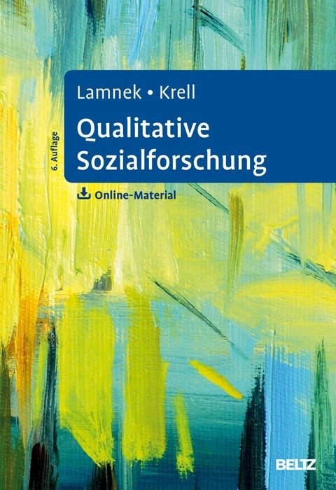Qualitative Sozialforschung -  Siegfried Lamnek,  Claudia Krell