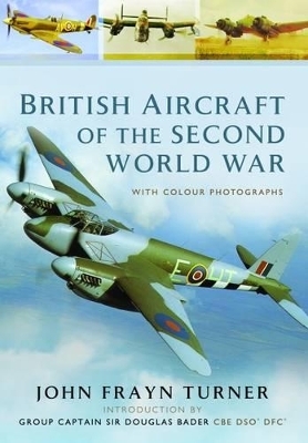 British Aircraft of the Second World War - John Frayn Turner