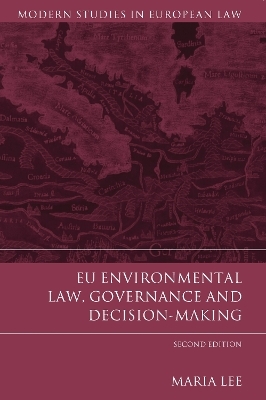 EU Environmental Law, Governance and Decision-Making - Professor Maria Lee