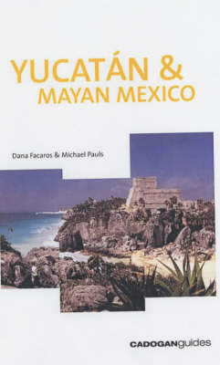 Yucatan and Mayan Mexico - Nick Rider