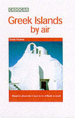 Greek Islands by Air - Dana Facaros, Michael Pauls