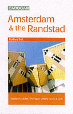 Amsterdam and the Randstad - Rodney Bolt