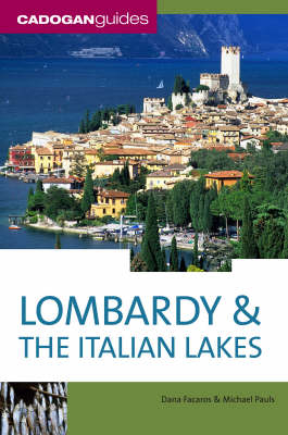 Lombardy and the Italian Lakes - Dana Facaros, Michael Pauls