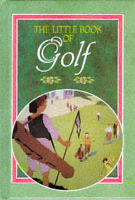 The Little Book of Golf - B. Hurley