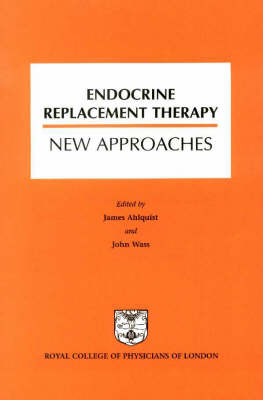 Endocrine Replacement Therapy - James Ahlquist, J.A.H. Wass