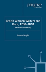 British Women Writers and Race, 1788-1818 - E. Wright