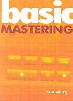 Basic Mastering - Paul White