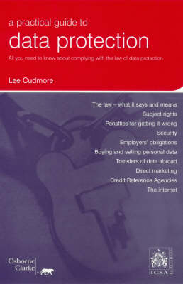 A Practical Guide to Data Protection - Lee Cudmore,  Osborne Clarke