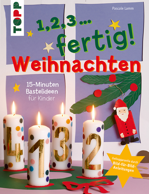 1,2,3, fertig ... Weihnachten - Pascale Lamm