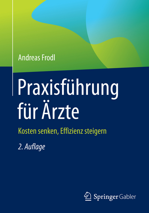 Praxisführung für Ärzte - Andreas Frodl