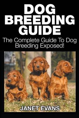 Dog Breeding Guide - Janet Evans