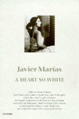 A Heart So White - Javier Marias