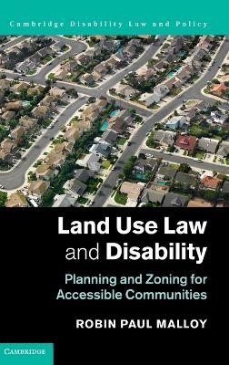 Land Use Law and Disability - Robin Paul Malloy