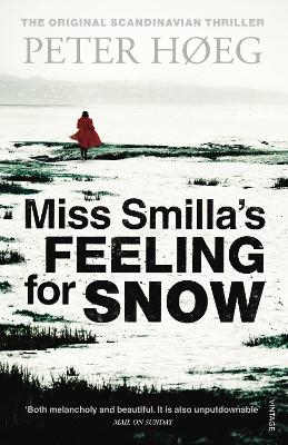 Miss Smilla's Feeling For Snow - Peter Høeg