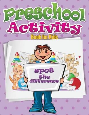 Preschool Activity Book for Kids (Spot the Difference) -  Speedy Publishing LLC