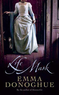 Life Mask - Emma Donoghue