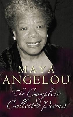 The Complete Collected Poems - Maya Angelou