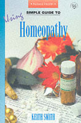 Simple Guide to Using Homeopathy - Prof. Keith Smith