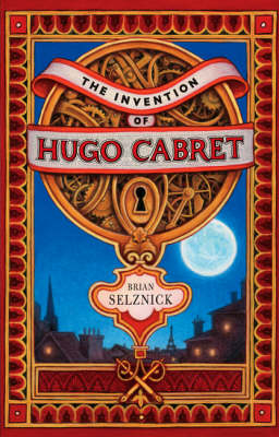 Invention of Hugo Cabret -  Brian Selznick